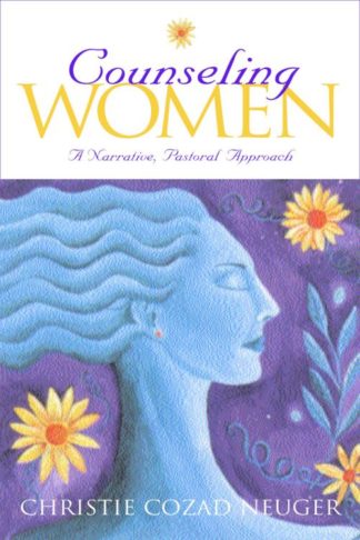 9780800634223 Counseling Women : A Narrative Pastoral Approach