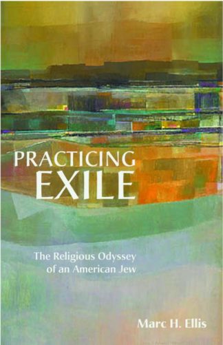 9780800634438 Practicing Exile : The Religious Odyssey Of An American Jew