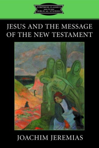 9780800634698 Jesus And The Message Of The New Testament