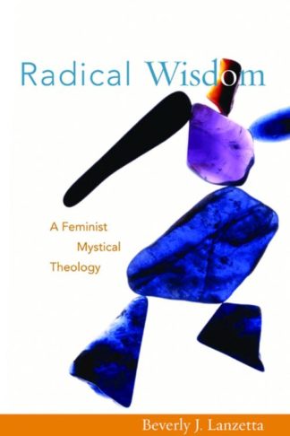 9780800636982 Radical Wisdom : A Feminist Mystical Theology