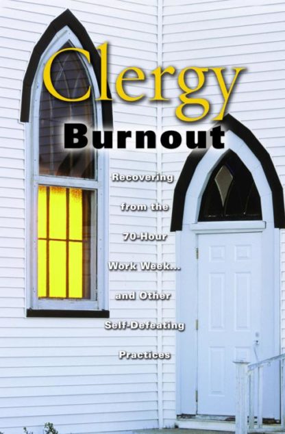 9780800637637 Clergy Burnout : Recovering From The 70 Hour Week And Other Self Defeating