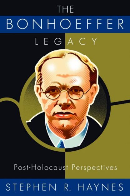 9780800638153 Bonhoeffer Legacy : Post Holocaust Perspectives