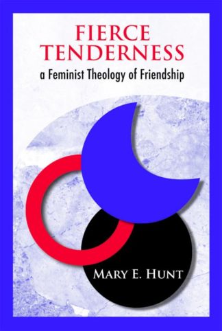 9780800662424 Fierce Tenderness : A Feminist Theology Of Friendship