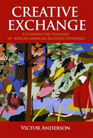 9780800662554 Creative Exchange : A Constructive Theology Of African American Religious E