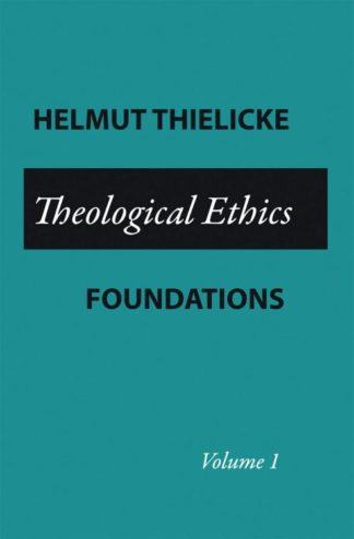 9780800662646 Theological Ethics Volume 1