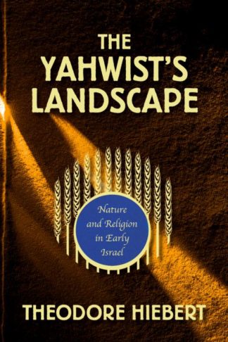 9780800663056 Yahwists Landscape : Nature And Religion In Early Israel