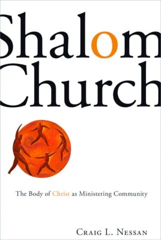 9780800663278 Shalom Church : The Body Of Christ As Ministering Community