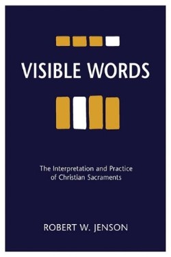 9780800697136 Visible Words : The Interpretation And Practice Of Christian Sacraments