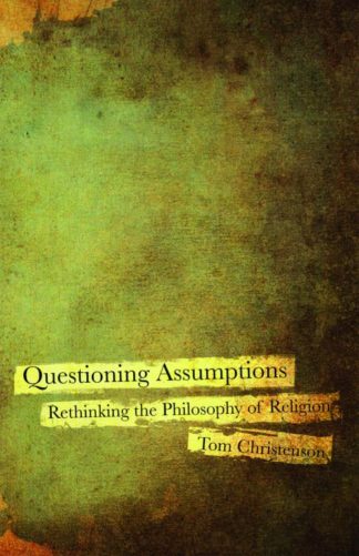 9780800697532 Questioning Assumptions : Rethinking The Philosophy Of Religion