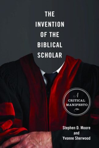 9780800697747 Invention Of The Biblical Scholar