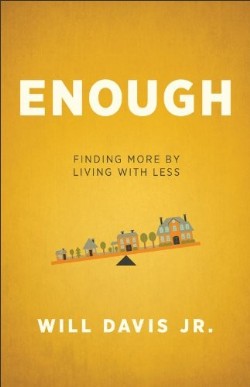 9780800720025 Enough : Finding More By Living With Less (Reprinted)