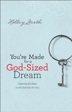 9780800720612 Youre Made For A God Sized Dream (Reprinted)