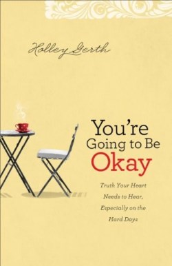 9780800720629 Youre Going To Be Okay (Reprinted)
