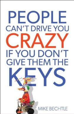9780800721114 People Cant Drive You Crazy If You Dont Give Them The Keys (Reprinted)