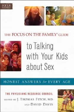9780800722289 Focus On The Family Guide To Talking With Your Kids About Sex (Revised)
