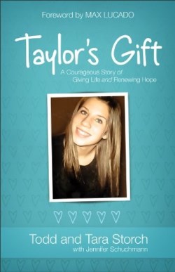 9780800722876 Taylors Gift : A Courageous Story Of Giving Life And Renewing Hope