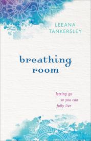 9780800723460 Breathing Room : Letting Go So You Can Fully Live