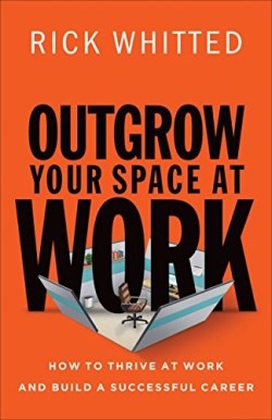 9780800726676 Outgrow Your Space At Work (Reprinted)