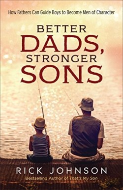 9780800728700 Better Dads Stronger Sons (Reprinted)
