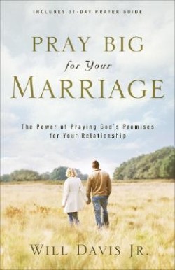 9780800732455 Pray Big For Your Marriage (Reprinted)