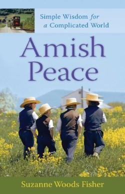 9780800733384 Amish Peace : Simple Wisdom For A Complicated World (Reprinted)