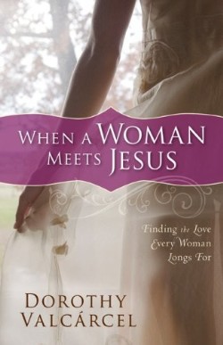 9780800733797 When A Woman Meets Jesus (Reprinted)