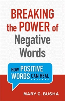 9780800734749 Breaking The Power Of Negative Words