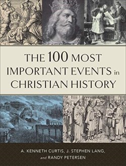 9780800739065 100 Most Important Events In Christian History
