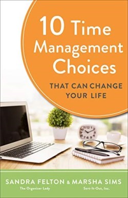 9780800739553 10 Time Management Choices That Can Change Your Life