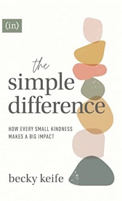 9780800741303 Simple Difference : How Every Small Kindness Makes A Big Impact