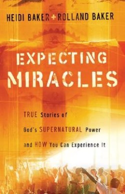 9780800794347 Expecting Miracles : True Stories Of Gods Supernatural Power And How You Ca (Rep