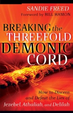 9780800794361 Breaking The Threefold Demonic Cord (Reprinted)