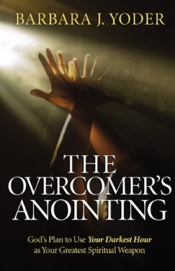 9780800794552 Overcomers Anointing : Gods Plan To Use Your Darkest Hour As Your Greatest