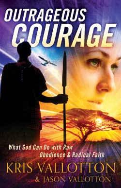 9780800795542 Outrageous Courage : What God Can Do With Raw Obedience And Radical Faith (Repri