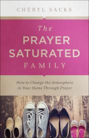 9780800798062 Prayer Saturated Family (Reprinted)