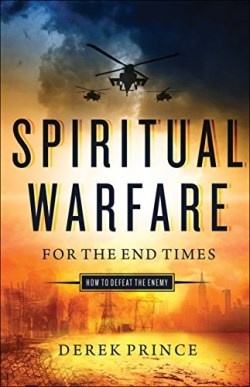 9780800798208 Spiritual Warfare For The End Times (Reprinted)