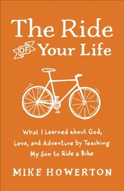 9780801013928 Ride Of Your Life (Reprinted)