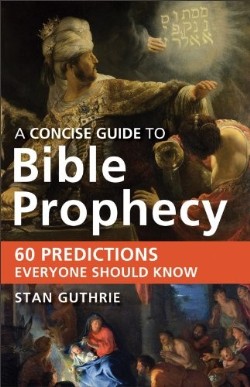 9780801015090 Concise Guide To Bible Prophecy (Reprinted)