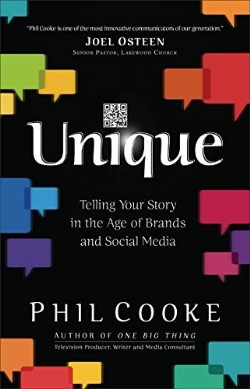 9780801017605 Unique : Telling Your Story In The Age Of Brands And Social Media (Reprinted)