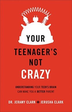 9780801018763 Your Teenagers Is Not Crazy (Reprinted)