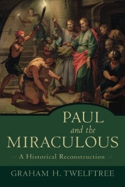 9780801027727 Paul And The Miraculous