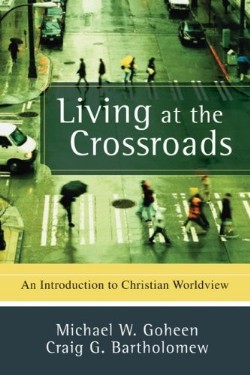 9780801031403 Living At The Crossroads (Reprinted)