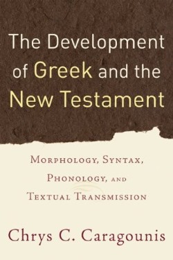 9780801032301 Development Of Greek And The New Testament