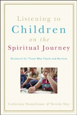 9780801032363 Listening To Children On The Spiritual Journey
