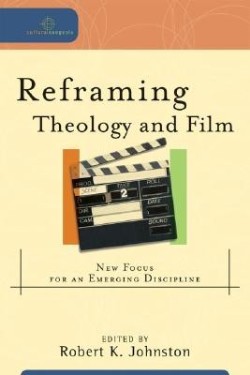 9780801032400 Reframing Theology And Film