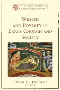 9780801035494 Wealth And Poverty In Early Church And Society