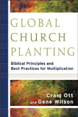 9780801035807 Global Church Planting (Reprinted)