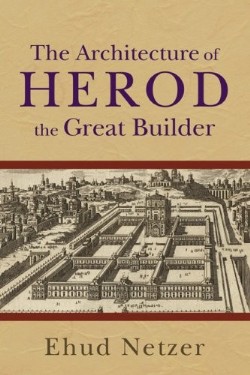 9780801036125 Architecture Of Herod The Great Builder (Reprinted)
