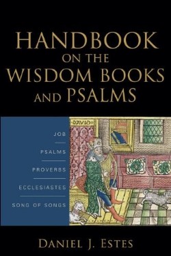 9780801038884 Handbook On The Wisdom Books And Psalms (Reprinted)