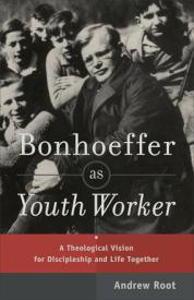 9780801049057 Bonhoeffer As Youth Worker (Reprinted)